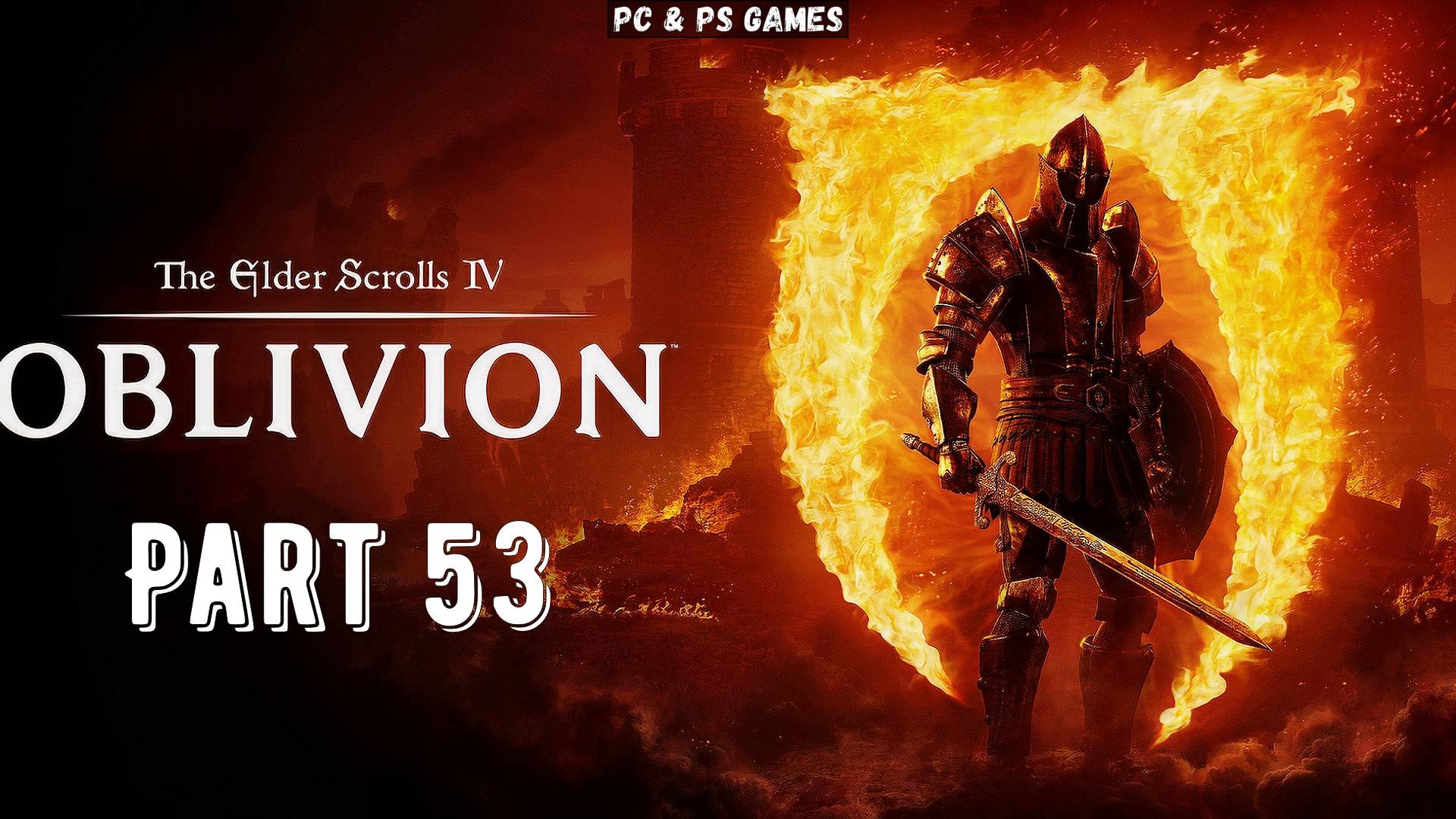 TES IV Oblivion Remastered Part 53 смотреть онлайн