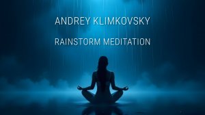 Rainstorm Meditation