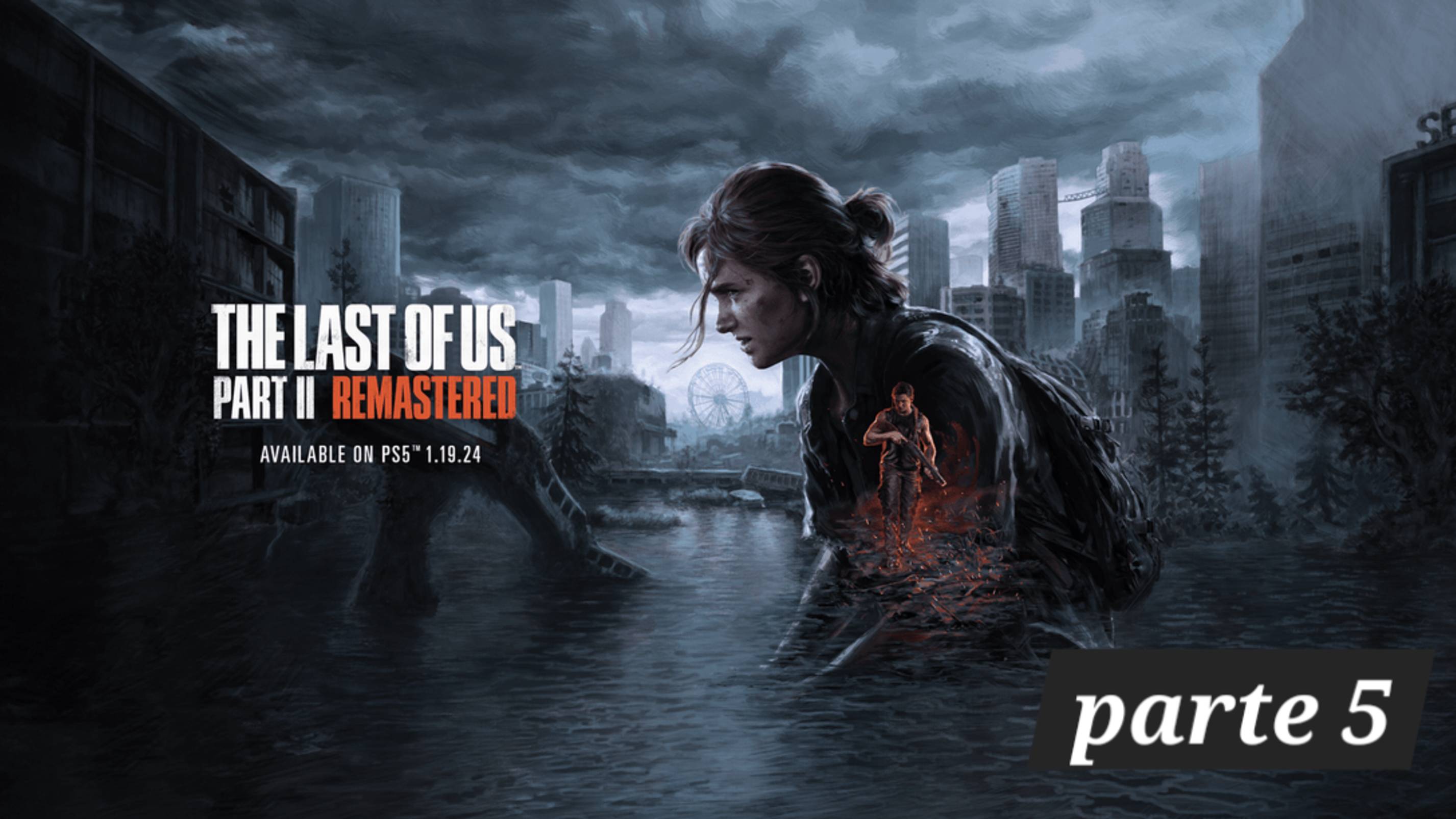 THE LAST OF US 2 - Gameplay Parte 5 Español Campaña PS4 Pro 2020_HD_60fps смотреть онлайн