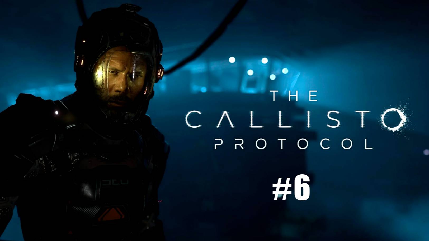 The Callisto Protocol part 6 смотреть онлайн