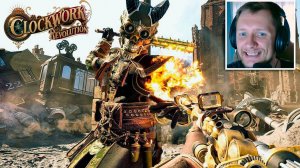 Clockwork Revolution – Обзор на русском: Геймплей, кастомизация, новый экшен как BioShock Infinite