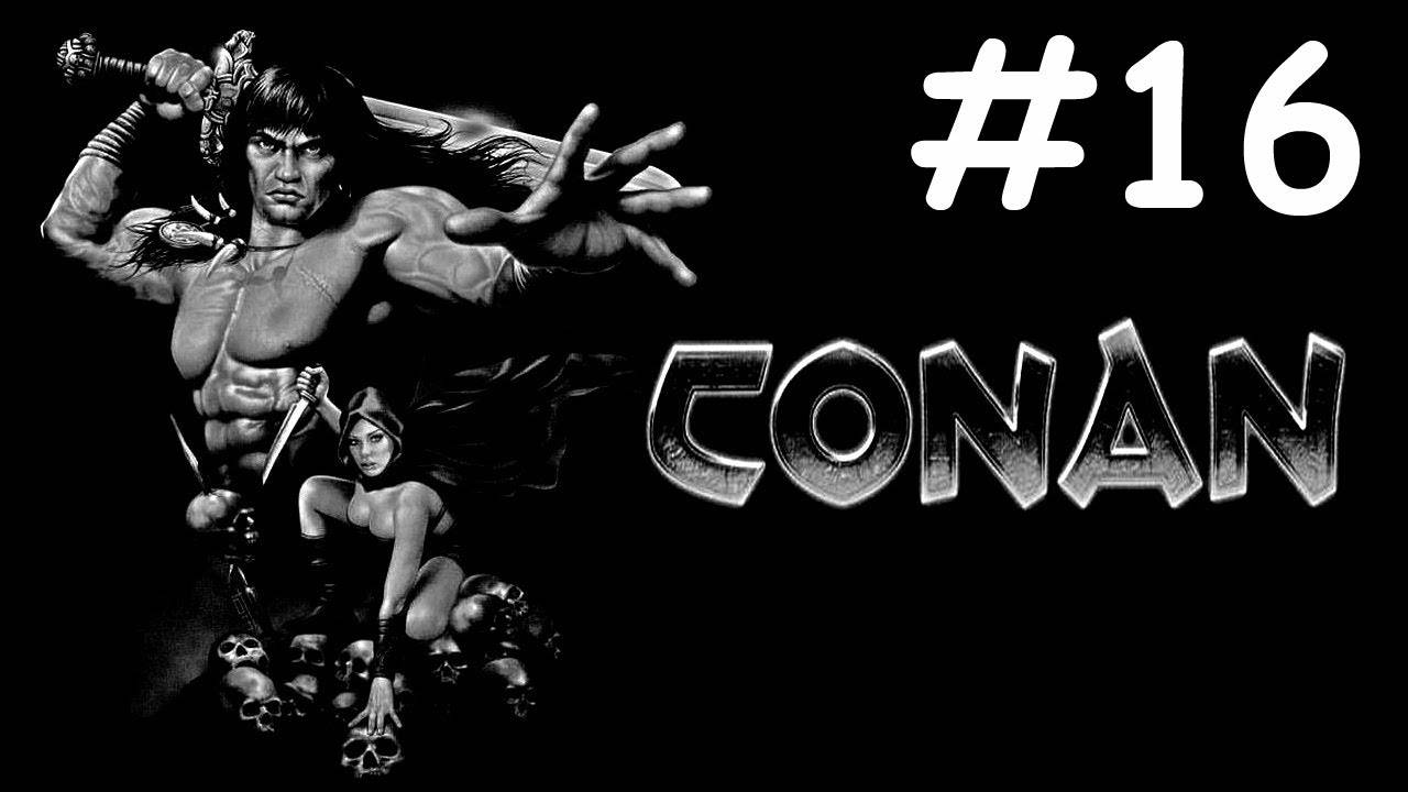 Conan # прохождение [16]