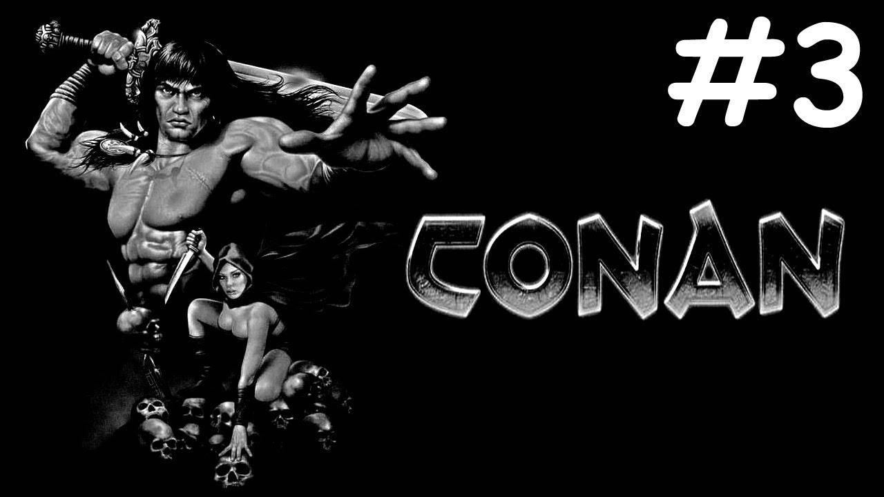 Conan # прохождение [3]