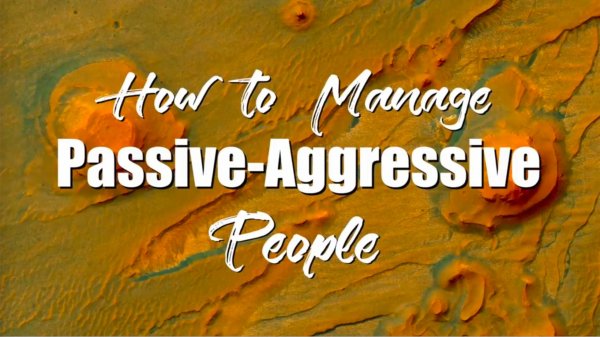 How To Manage Passive-Aggressive People | CRP