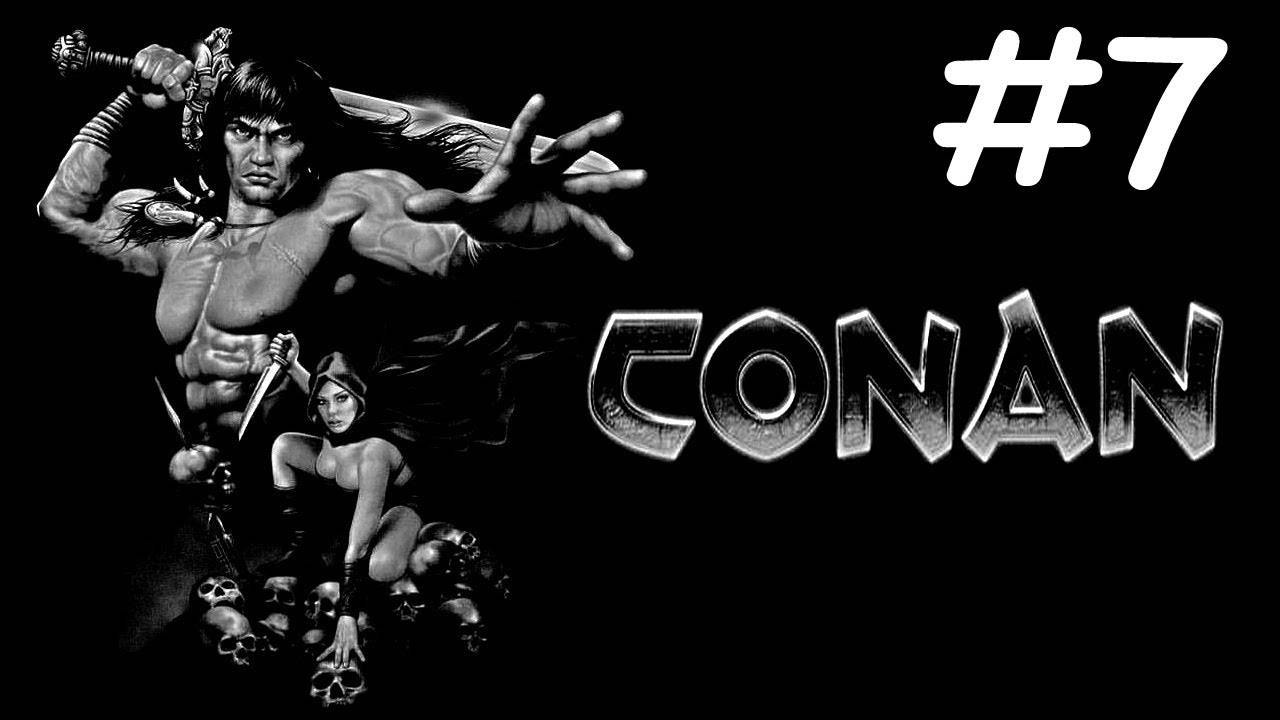 Conan # прохождение [7]