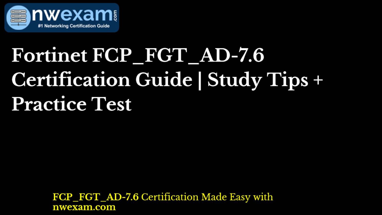Fortinet FCP_FGT_AD-7.6 Certification Guide | Study Tips + Practice Test смотреть онлайн