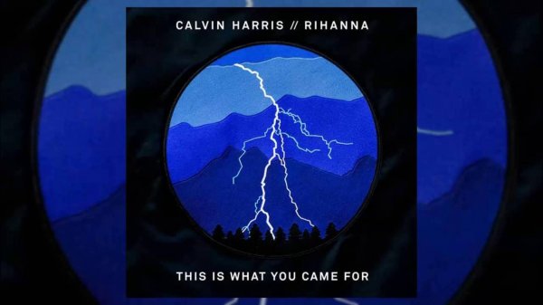 Calvin Harris ft Rihanna - This Is What You Came For