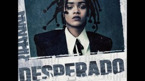 Rihanna - Desperado