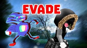 ОНИ УЖЕ ЗДЕСЬ В ROBLOX EVADE  — БЕГИ, СПАСАЙСЯ, ПРЯЧЬСЯ, НЕ ВЗДУМАЙ ПАДАТЬ РОБЛОКС ЭВЕЙД