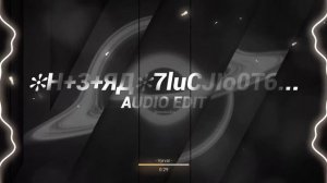 *h+3+яд*7lucjio0t6... (second drop) slowed - vyrval [edit audio]