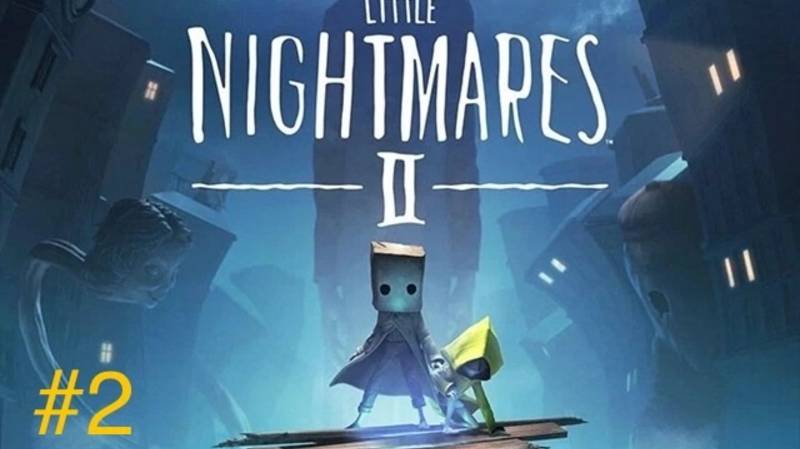 ﹤Стрим второй﹥ Little Nightmares 2 