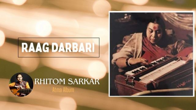Raag Darbari | Atma Album | Rhitom Sarkar