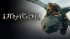 Как приручить дракона | How to Train Your Dragon (2025)