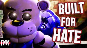 (Автор Five Nights Music/Youtube)FNAF SONG "Built for Hate" (ANIMATED IV)