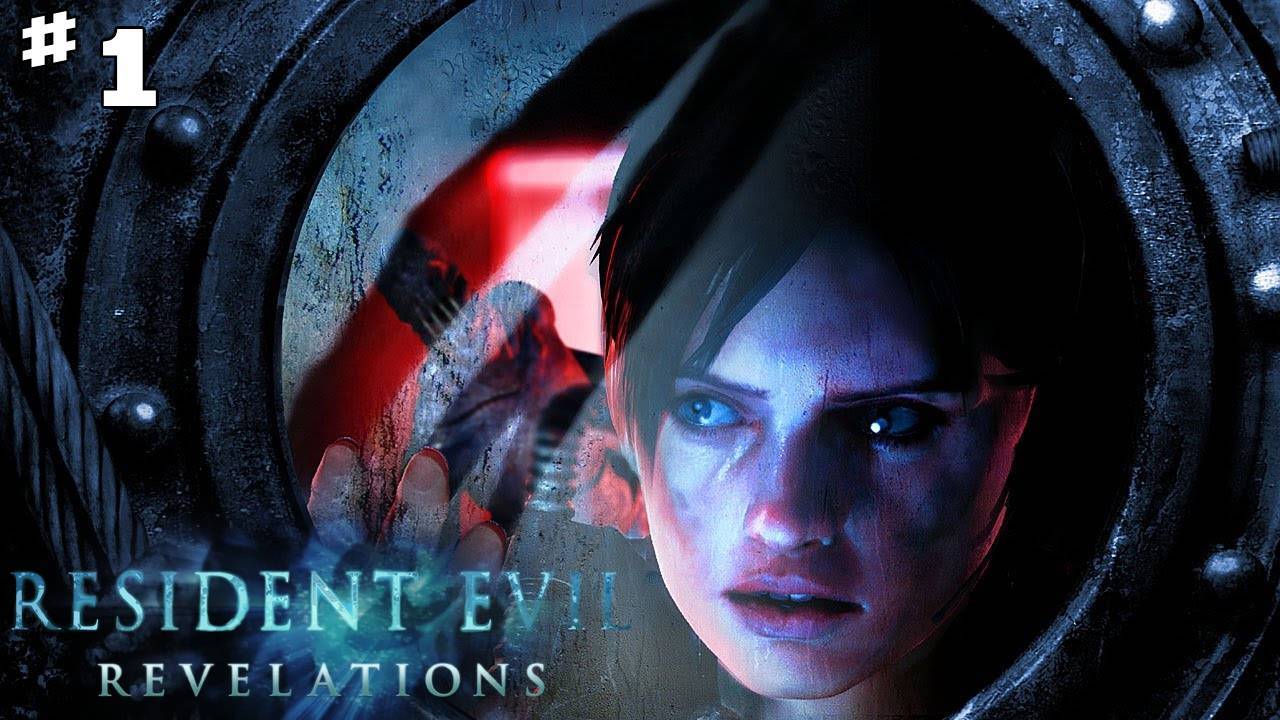 Resident Evil Revelations Глава 1 "В пучине"