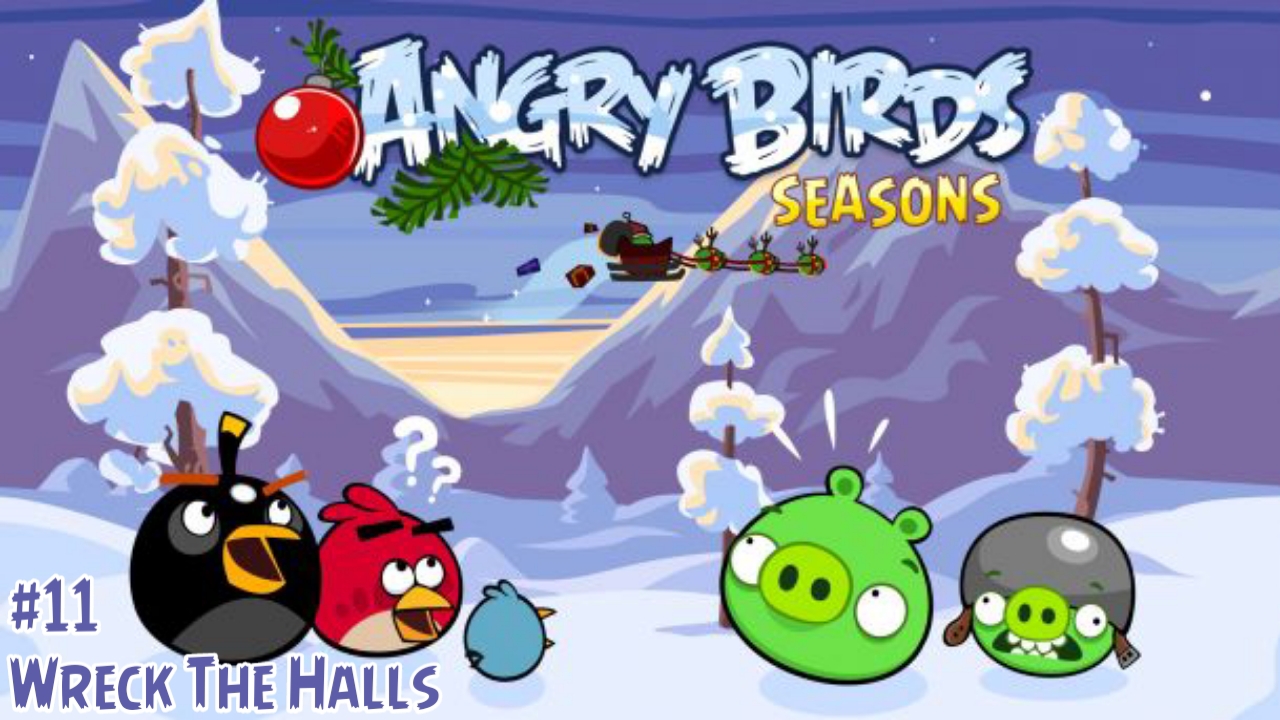 Прохождение Игры Angry Birds Seasons #11 - Wreck The Halls