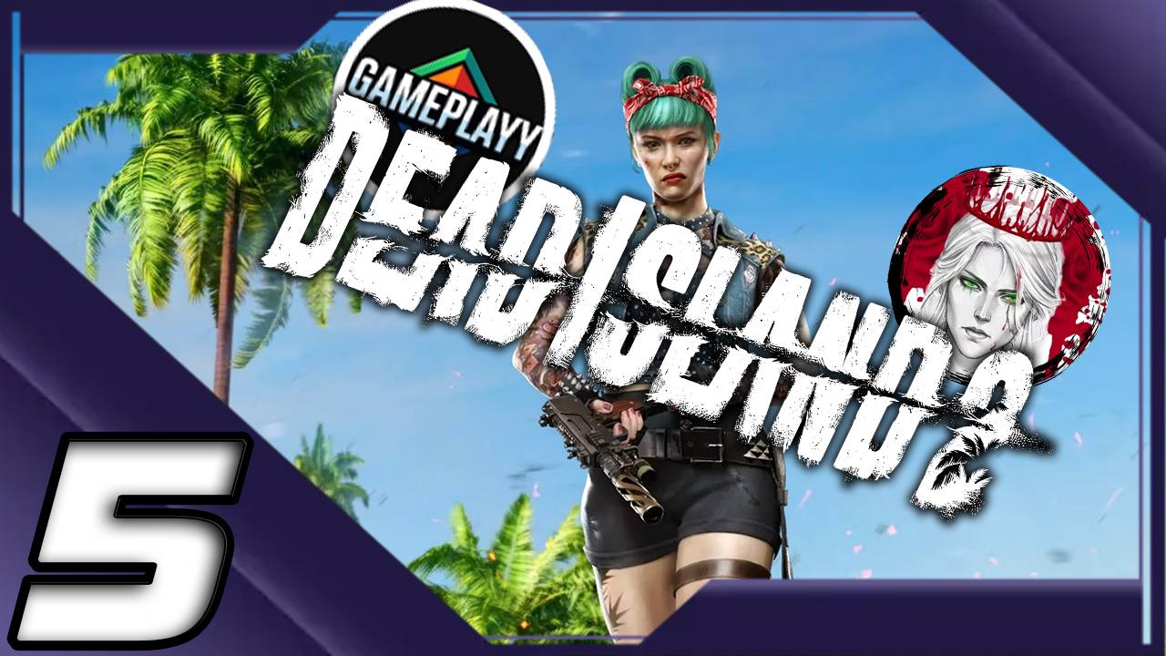 №5⏩Dead Island 2🧟НАКОНЕЦ-ТО ОРУЖИЕ🧟