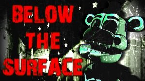 (Автор riko16riko16)BELOW THE SURFACE // FNAF HORROR ANIMATION