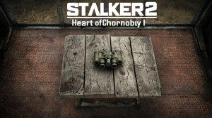 STALKER 2 Heart of Chornobyl №205 Режим "Исследователь"4k 60к/с - Нашел бинокль.