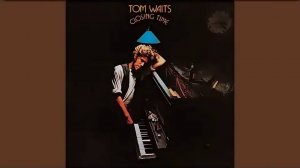 Tom Waits - Songs After Closing Time (1976)