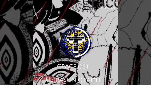 OST GRACE ULTRASONIC FAITH 2:28 SEC смотреть онлайн