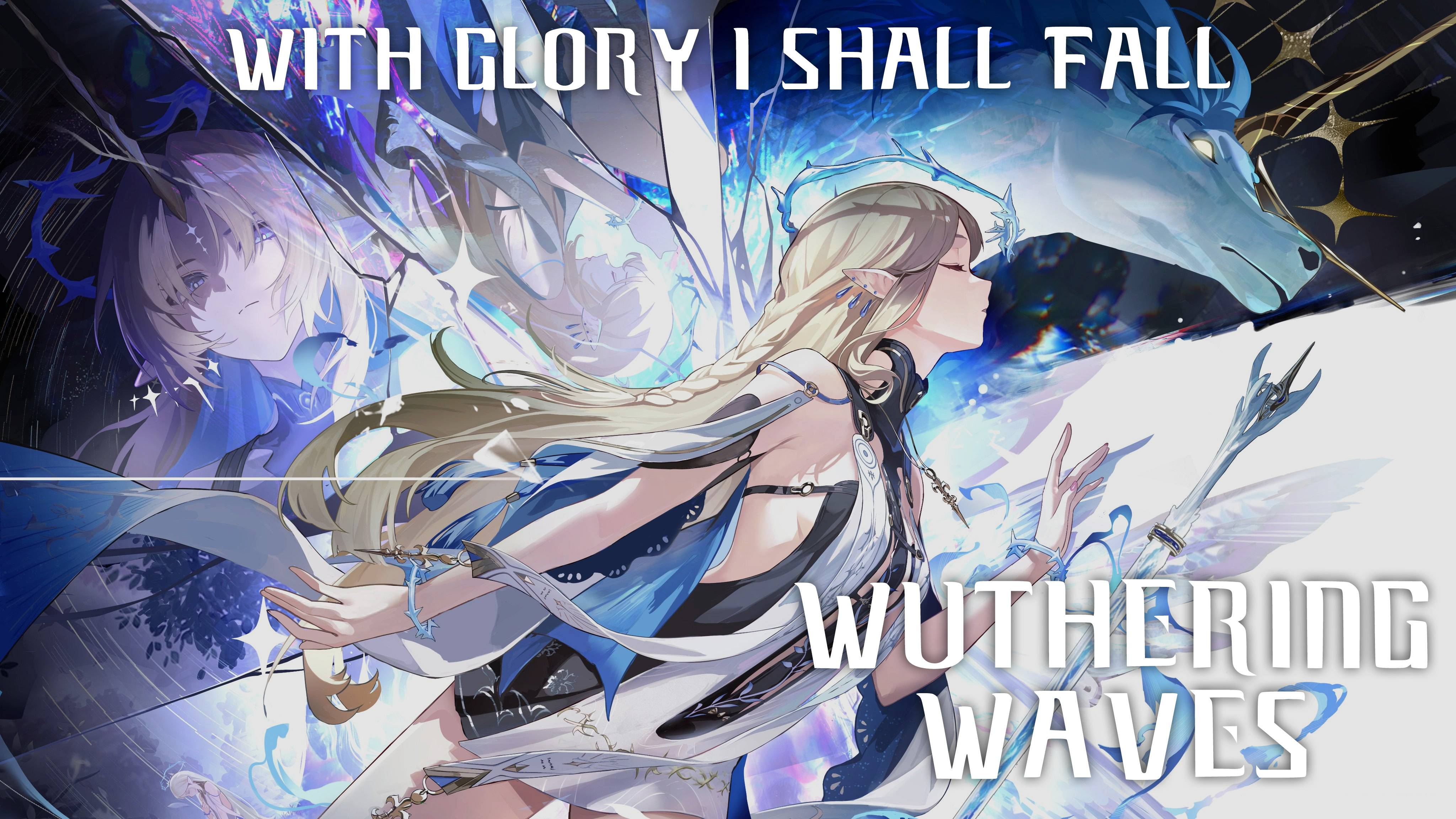 Wuthering Waves | With Glory I Shall Fall | Перевод на русский смотреть онлайн