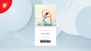 PILATES с Марией Ивановой | 17 июня 2025 в 8.45 по МСК | Онлайн-тренировки World Class