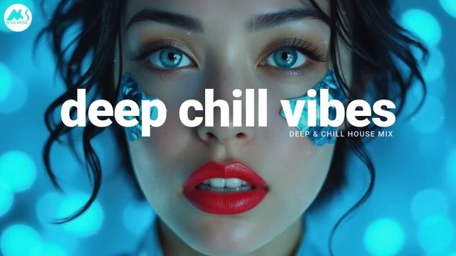 Deep Chill Vibes ｜ Gliterbox ｜ Chill House Mix [2025]