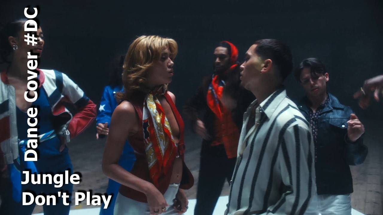 Dance Cover Don't Play by Jungle смотреть онлайн