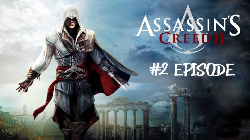 Assassin’s Creed II | #2 Episode | Семейные дела #Assassin #Assassin’sCreed #AС #Retroslon смотреть онлайн