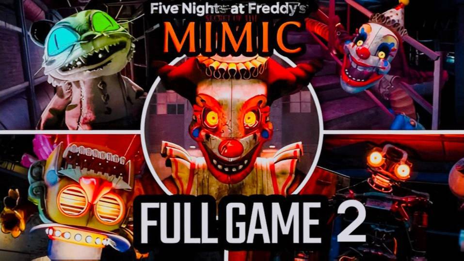 Я УЗНАЛ СЕКРЕТ МИМИКА 2|Five Nights At Freddy's: Secret Of The Mimic|ПОЛНОЕ ПРОХОЖДЕНИЕ НА 100%