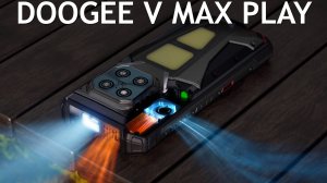 Doogee V Max Play первый обзор на русском