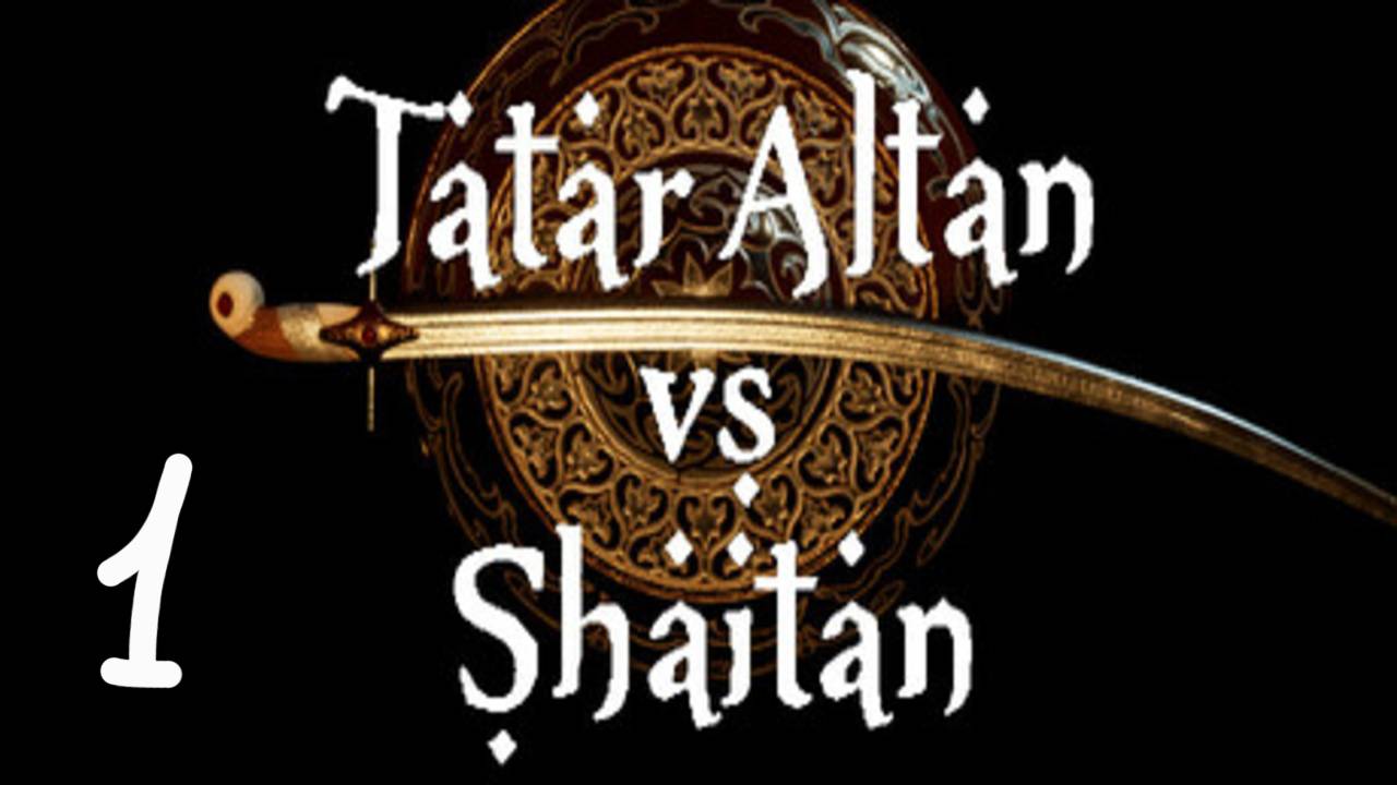 Прохождение Tatar Altan vs Shaitan #1 (Сожжённая деревня)