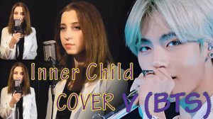 V (BTS) - Inner Child (Irene Blackley RUS | KOR cover)