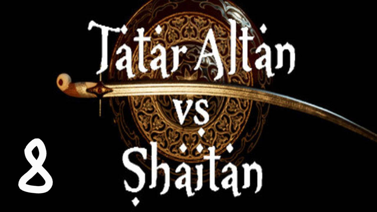 Прохождение Tatar Altan vs Shaitan #8 (Преисподняя)