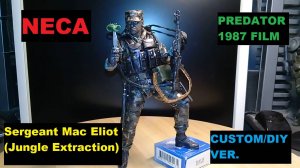 Sergeant Mac Eliot (Jungle Extraction), Series 8, Predator, Neca (Custom/DIY ver.)