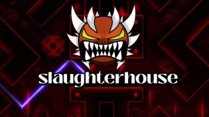 шоукейс очень сложного уровня slaughterhouse (сложность extreme demon)