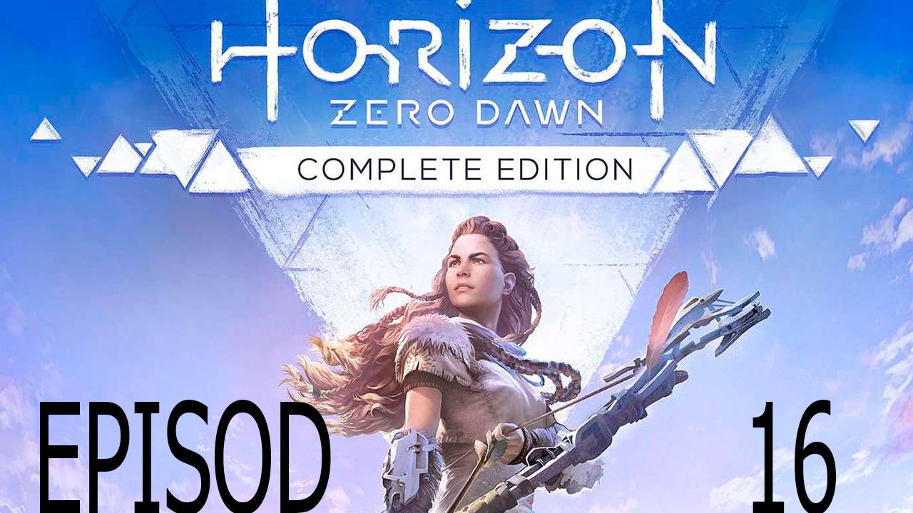 Прохождение игры - Horizon Zero Dawn (без комментариев)
