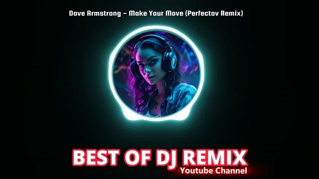 Dave Armstrong - Make Your Move (Perfectov Remix)