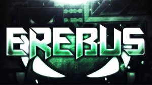 Erebus by BoldStep (Extreme Demon)