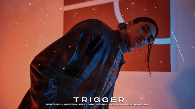 TRIGGER - Darksynth / Industrial Rave / Dark Electro / Cyberpunk Mix
