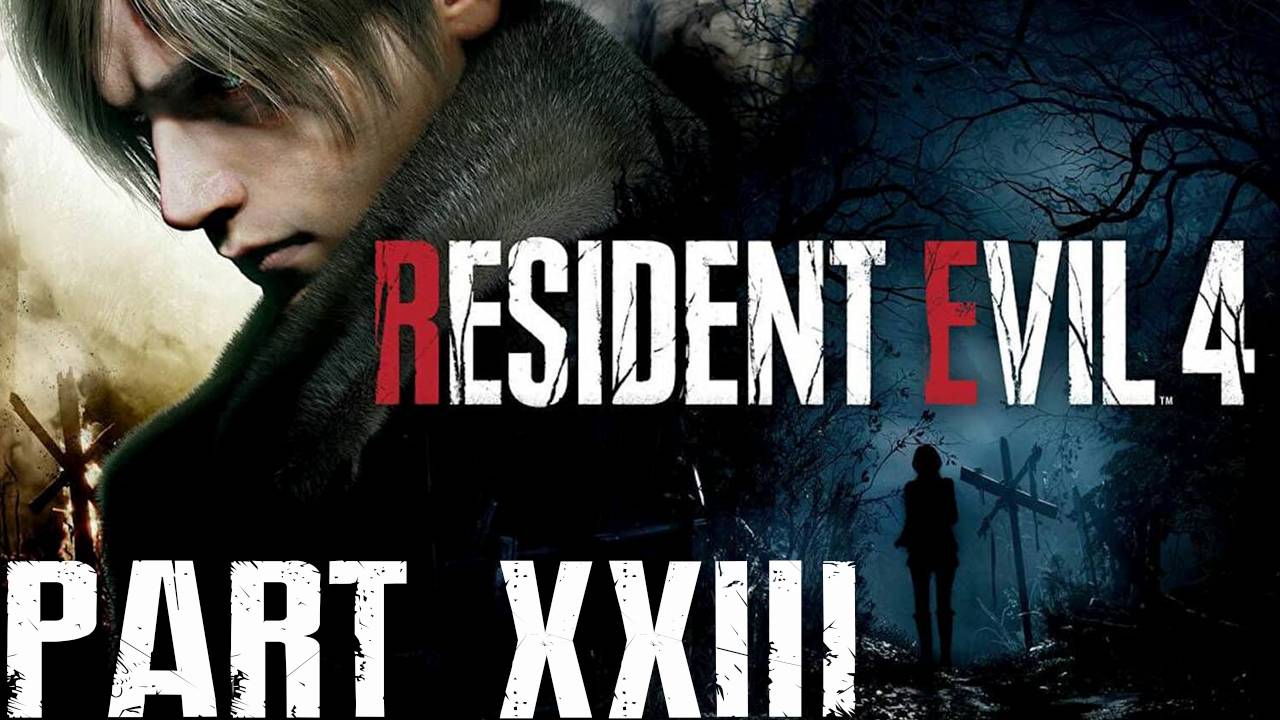 Прохождение игры - Resident Evil 4 Remake (без комментариев)