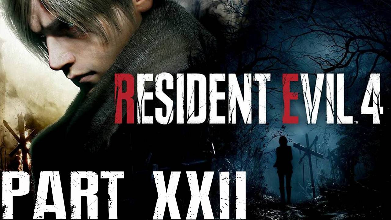 Прохождение игры - Resident Evil 4 Remake (без комментариев)