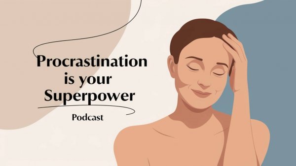 Procrastination is your superpower! English Podcast For Learning English!