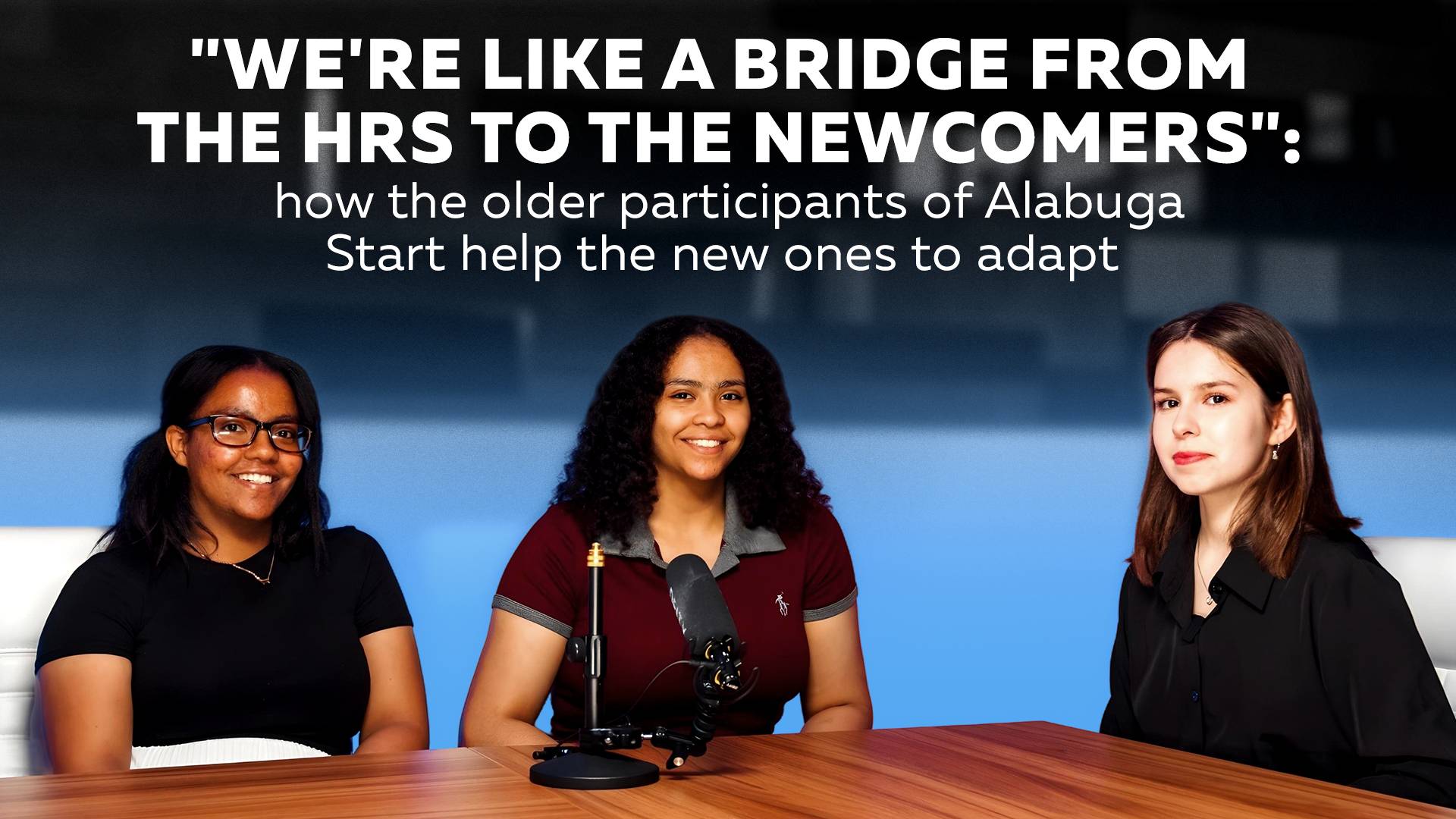 #Livestream: How the older participants of Alabuga Start help the new ones to adapt