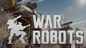 War Robots Играем в удовольствие!!!