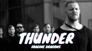 Imagine Dragons - Thunder