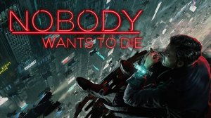 Nobody Wants to Die #3