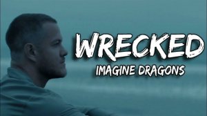 Imagine Dragons - Wrecked