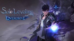 Solo Leveling: ARISE OVERDRIVE Демоверсия